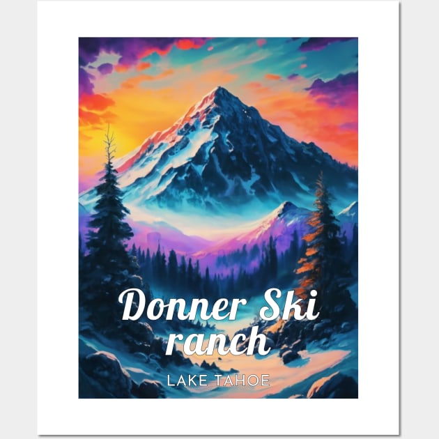 Donner Ski Ranch Lake Tahoe USA Wall Art by UbunTo
